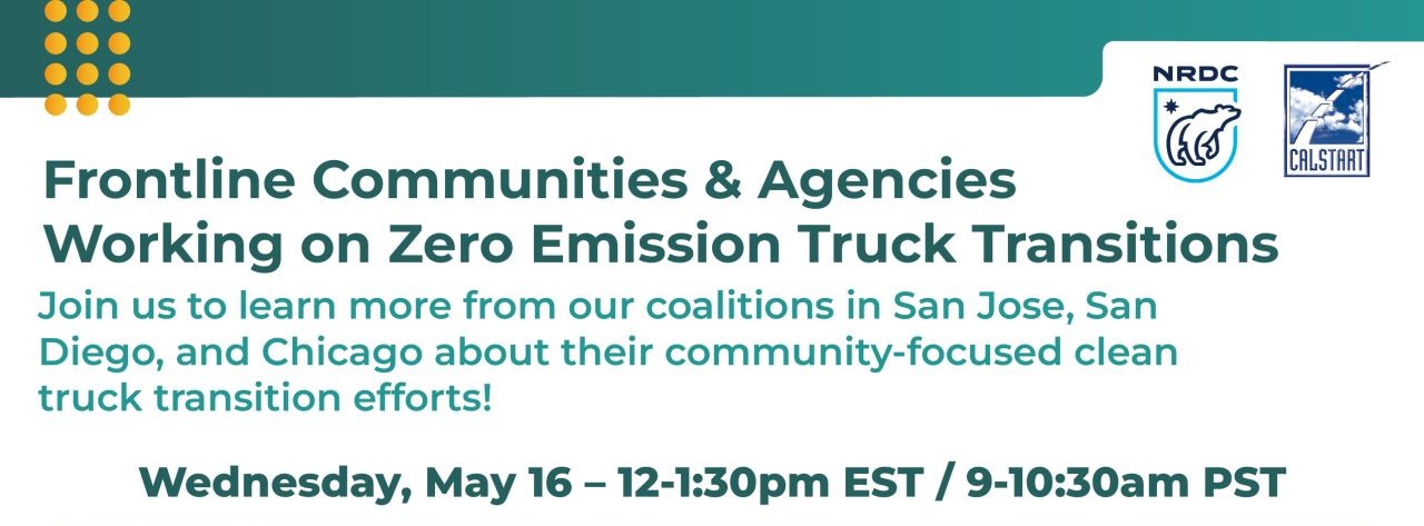 Frontline Communities & Agencies Working On Zero Emission Truck Transitions